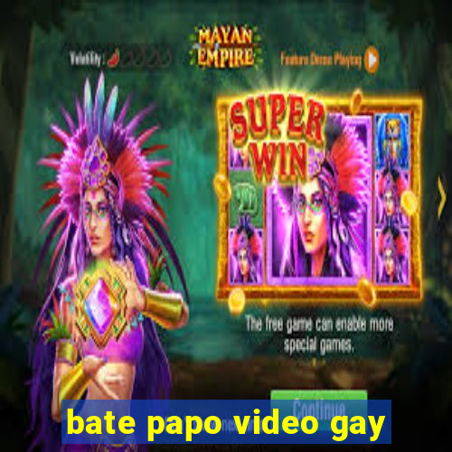 bate papo video gay